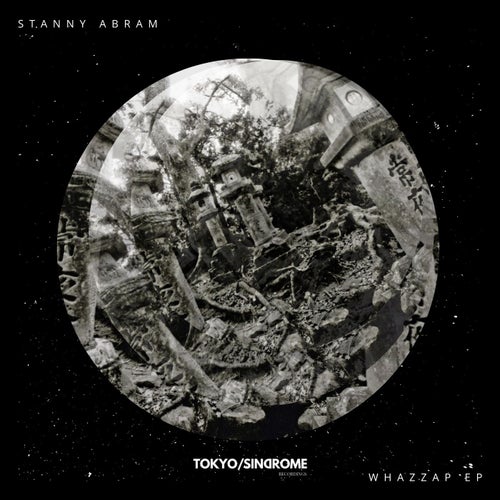 Stanny Abram – Whazzap EP [TOKSI025]